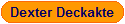 Dexter Deckakte